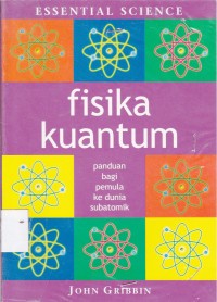 Image of Fisika Kuantum : Panduan Bagi Pemula ke Dunia Subatomik