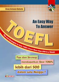 Image of Toefl : An Easy Way To Answer (Tips And Strategies to Gain Toefl Score More Than 500 In a Week)