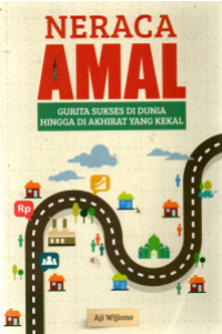 Image of Neraca Amal : Gurita Sukses di Dunia Hingga di Akhirat yang Kekal