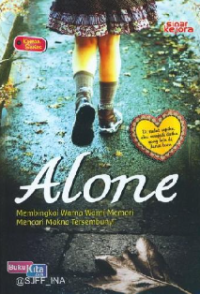 Image of Alone : Membingkai Warna Warni Memori Mencari Makna Tersembunyi