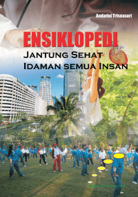 Image of Ensiklopedi : Jantung Sehat Idaman Semua Insan