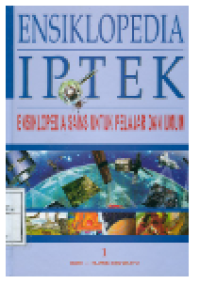 Image of ENSIKLOPEDIA IPTEK 1 : Ensiklopedia Sains untuk Pelajar dan Umum : Bumi - Ruang dan Waktu