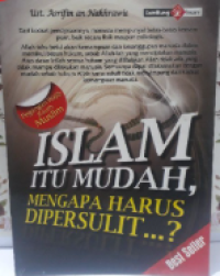 Image of Islam Itu Mudah, Mengapa Harus Dipersulit?