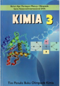 Image of Kimia 3 : Bahan Ajar Persiapan Menuju Olimpiade Sains Nasional/SMA Internasional