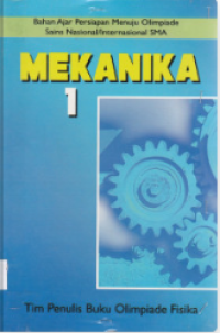 Image of MEKANIKA 1 : Bahan Ajar Persiapan Menuju Olimpiade