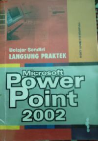 Image of MICROSOFT POWER POINT 2002 ( Belajar Sendiri Langsung Praktek )