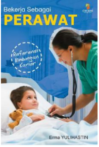 Image of Bekerja Sebagai Perawat : Referensi Bimbingan Karier