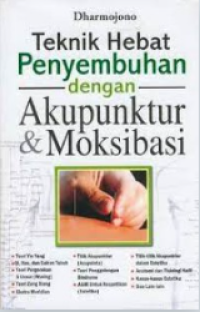 Image of Teknik Hebat Penyembuhan Dengan Akupunktur & Moksibasi