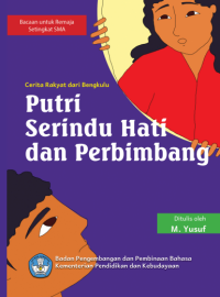 Image of Cerita Rakyat dari Bengkulu : Putri Serindu Hati dan Perbimbang
