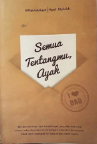Image of SEMUA TENTANGMU AYAH