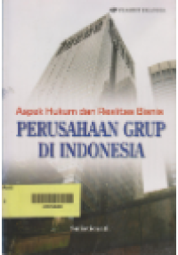 Image of Aspek Hukum dan Realitas Bisnis : Perusahaan Grup di Indonesia