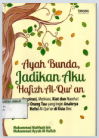Image of Ayah Bunda Jadikan Aku Hafizh Al-Qur'an