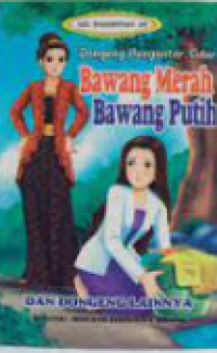 Image of Dongeng Pengantar Tidur : Bawang Merah Bawang Putih