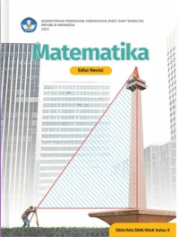 Image of Matematika (Edisi Revisi) SMA/MA/SMK/MAK Kelas X