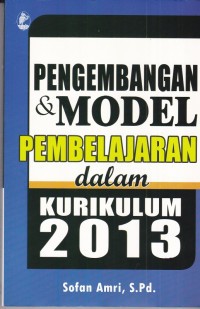 Image of Pengembangan & Model Pembelajaran dalam Kurikulum 2013