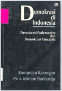 Image of Demokrasi di Indonesia: demokrasi parlementer dan demokrasi Pancasila: kumpulan karangan Prof. Miriam Budiardjo