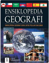 Image of Ensiklopedia Geografi Jilid 1 : Ensiklopedia Geografi Dunia untuk Pelajar dan Umum