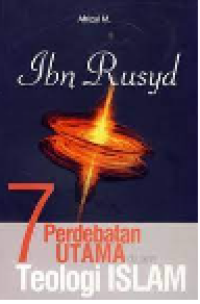 Image of Ibn Rusyd : 7 Perdebatan Utama teologi islam