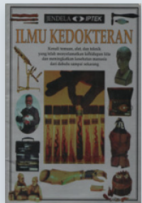 Image of Jendela IPTEK Jilid 10 :  Ilmu kedokteran kenali temuan, alat, dan teknik yang telah menyelamatkan kehidupan kita dan meningkatkan kesehatan manusia dari dahulu sampai sekarang