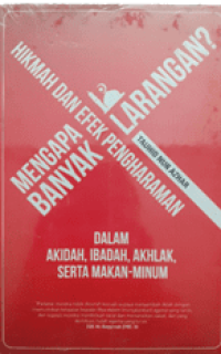 Image of Hikmah dan Efek Pengharaman, Mengapa Banyak Larangan? Dalam Akidah, Ibadah, Akhlak, Makan dan Minum