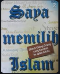 Image of Saya memilih Islam II: kisah orang-orang yang kembali ke jalan Allah