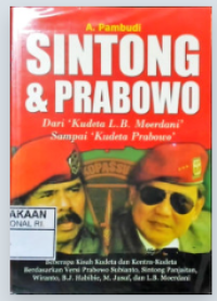 Image of Sintong dan Prabowo : Dari Kudeta L.B. Moerdani Sampai Kudeta Prabowo