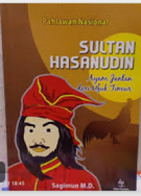 Image of Pahlawan Nasional : Sultan Hasanudin Ayam Jantan Dari Ufuk Timur:Pahlawan Nasional