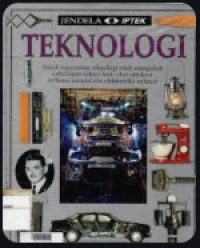 Image of Jendela Iptek jilid 15 :TEKNOLOGI : Simak bagaimana teknologi telah mengubah kehidupan sehari-hari dari struktur terbesar sampai alat elektronika terkecil